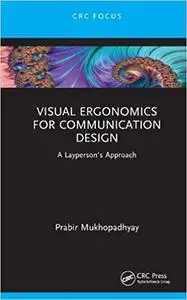 Visual Ergonomics for Communication Design: A Layperson's Approach