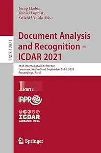 Document Analysis and Recognition – ICDAR 2021: 16th International Conference, Lausanne, Switzerland, September 5–10, 20