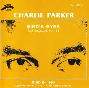 Charlie Parker - Bird's Eyes: Last Unissued, Vol. 12 (1949-1950) {Philology W 842.2 rel 1999}