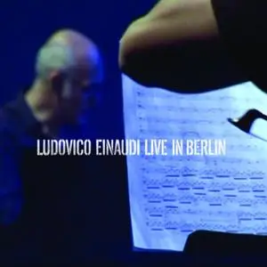 Ludovico Einaudi - Live in Berlin (2008) (Repost)