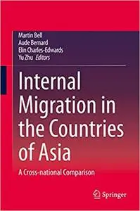 Internal Migration in the Countries of Asia: A Cross-national Comparison