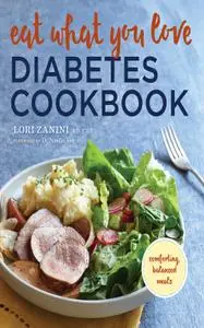 Eat What You Love Diabetic Cookbook: Comforting, Balanced Meals