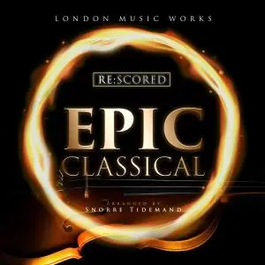 London Music Works - Re:Scored - Epic Classical (2020)