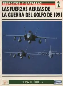 Ejercitos y Batallas Nº 2. Tropas de Elite Nº 1: Las fuerzas aereas de la Guerra del Golfo de 1991