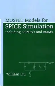 MOSFET Models for SPICE Simulation: Including BSIM3v3 and BSIM4