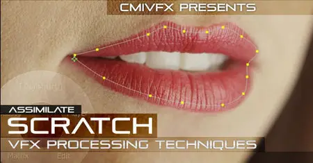cmiVFX - Assimilate SCRATCH VFX Processing Techniques