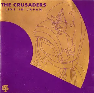 The Crusaders - Live In Japan (1981) Reissue 1993