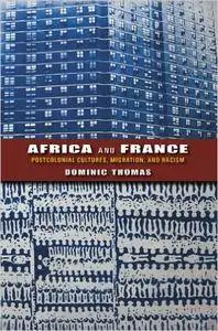 Africa and France: Postcolonial Cultures, Migration, and Racism