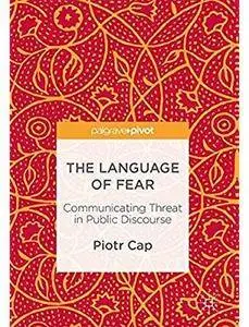 The Language of Fear: Communicating Threat in Public Discourse [Repost]