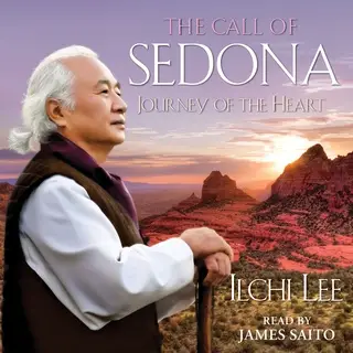«The Call of Sedona: Journey of the Heart» by Ilchi Lee