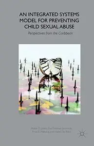 An Integrated Systems Model for Preventing Child Sexual Abuse: Perspectives from Latin America and the Caribbean (repost)