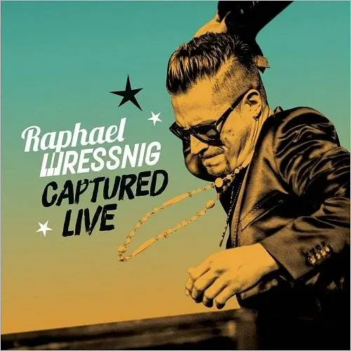Raphael Wressnig - Captured Live (2017)