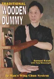 Traditional Wooden Dummy: Ip Man's Wing Chun System