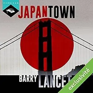 Barry Lancet, "Japantown (Une enquête de Jim Brodie 1)"