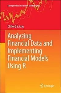 Analyzing Financial Data and Implementing Financial Models Using R (Repost)