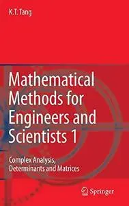 Mathematical Methods for Engineers and Scientists 1: Complex Analysis, Determinants and Matrices