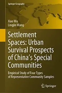 Settlement Spaces: Urban Survival Prospects of China’s Special Communities (Repost)