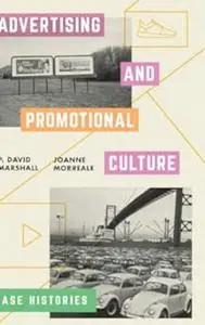 Advertising and Promotional Culture: Case Histories