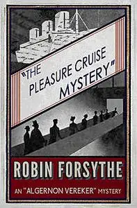 «The Pleasure Cruise Mystery» by Robin Forsythe