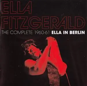 Ella Fitzgerald - The Complete 1960-1961 Ella In Berlin (2017) {Essential Jazz Classics EJC55719}