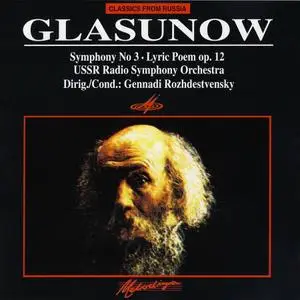 Gennady Rozhdestvensky, USSR Ministry of Culture Symphony Orchestra - Alexander Glazunov: Symphony No. 3 (1987)