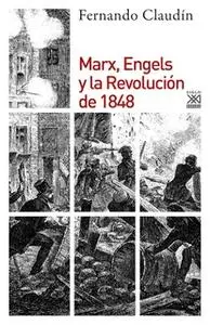 «Marx, Engels y la revolución de 1848» by Fernando Claudín