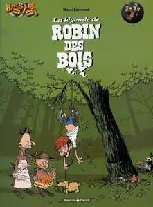 Une aventure rocambolesque de …Tome 4 - La légende de Robin des bois - (re-up)