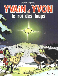 Yvain et Yvon - Tome 2 - Le Roi des Loups