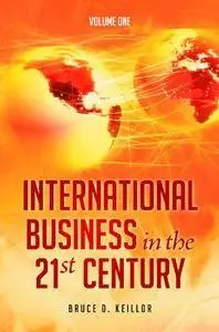 International Business in the 21st Century (Praeger Perspectives) [Kindle Edition]