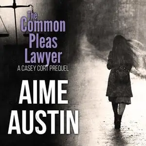 «The Common Pleas Lawyer» by Aime Austin