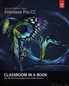 Adobe Premiere Pro CC Classroom in a Book (Classroom in a Book (Adobe))