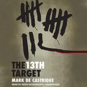 «The 13th Target» by Mark de Castrique