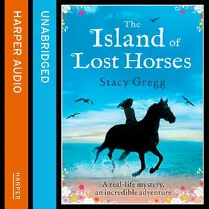 «The Island of Lost Horses» by Stacy Gregg