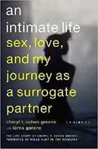 An Intimate Life: Sex, Love, and My Journey as a Surrogate Partner