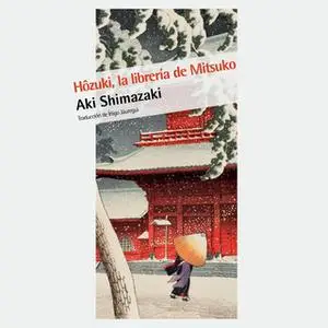 «Hôzuki, la librería de Mitsuko» by Aki Shimazaki,Aki Shamazaki