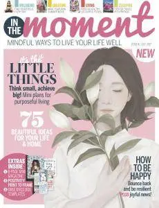 In The Moment - Issue 1 - July 2017
