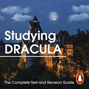 Studying Dracula: The Complete Text and Revision Guide [Audiobook]