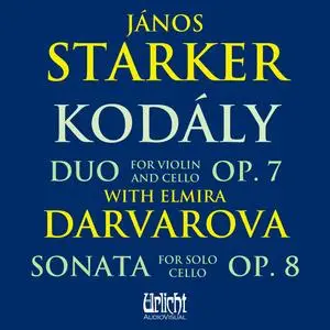 Janos Starker - Kodály- Duo Op. 7 with Elmira Darvarova, Sonata for Solo Cello Op. 8 (2023) [24/96]