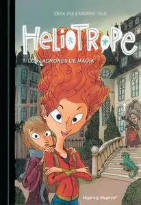 Heliotrope Tomo 1. Los ladrones de magia