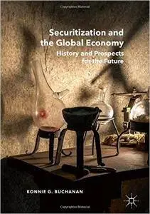 Securitization and the Global Economy: History and Prospects for the Future