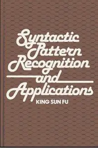 Syntactic Pattern Recognition and Applications (Repost)