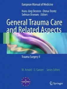 General Trauma Care and Related Aspects: Trauma Surgery II [Repost]