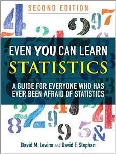Even You Can Learn Statistics: A Guide for Everyone Who Has Ever Been Afraid of Statistics (Repost)