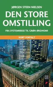 «Den store omstilling - kort fortalt» by Jørgen Steen Nielsen