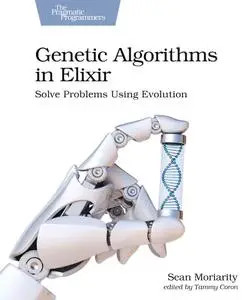 Genetic Algorithms in Elixir: Solve Problems Using Evolution