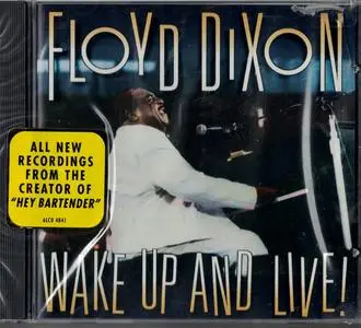 Floyd Dixon - Wake Up And Live! (1996)