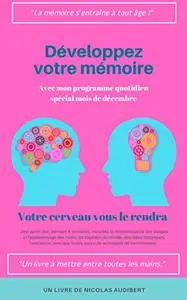 Développez votre mémoire: Votre cerveau vous le rendra !