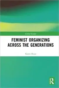 Feminist Organizing Across the Generations