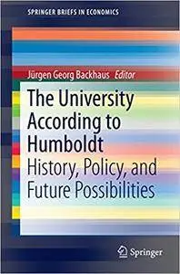 The University According to Humboldt: History, Policy, and Future Possibilities