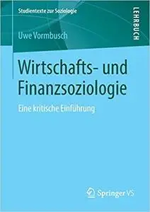 Wirtschafts- und Finanzsoziologie: Eine kritische Einführung